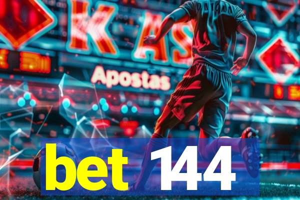 bet 144